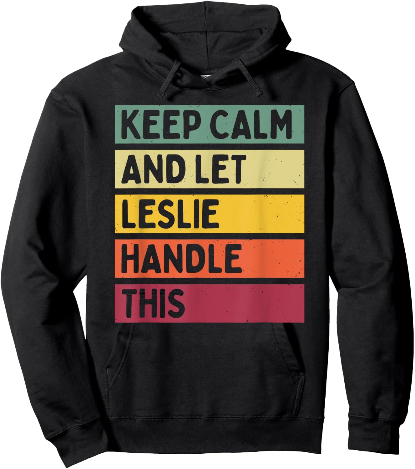 Keep Calm And Let Leslie Handle This Funny Quote Retro Hoodie - Hoodie | Black
