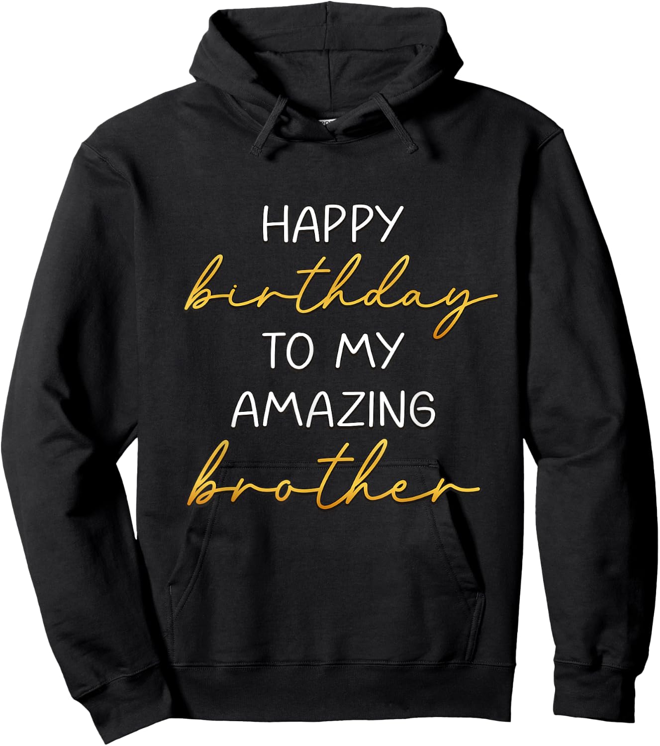 Happy Birthday To My Amazing Brother Bday Party Hoodie - Hoodie | Black