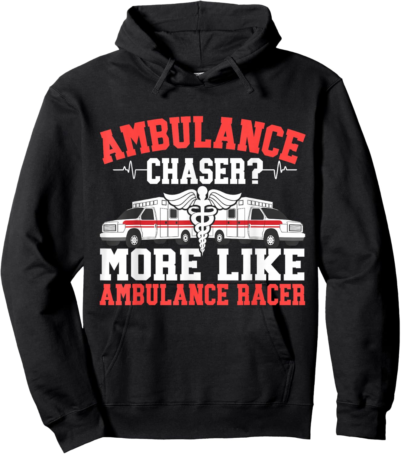 Ambulance Chaser more like Ambulance Racer Paramedic Hoodie - Hoodie | Black