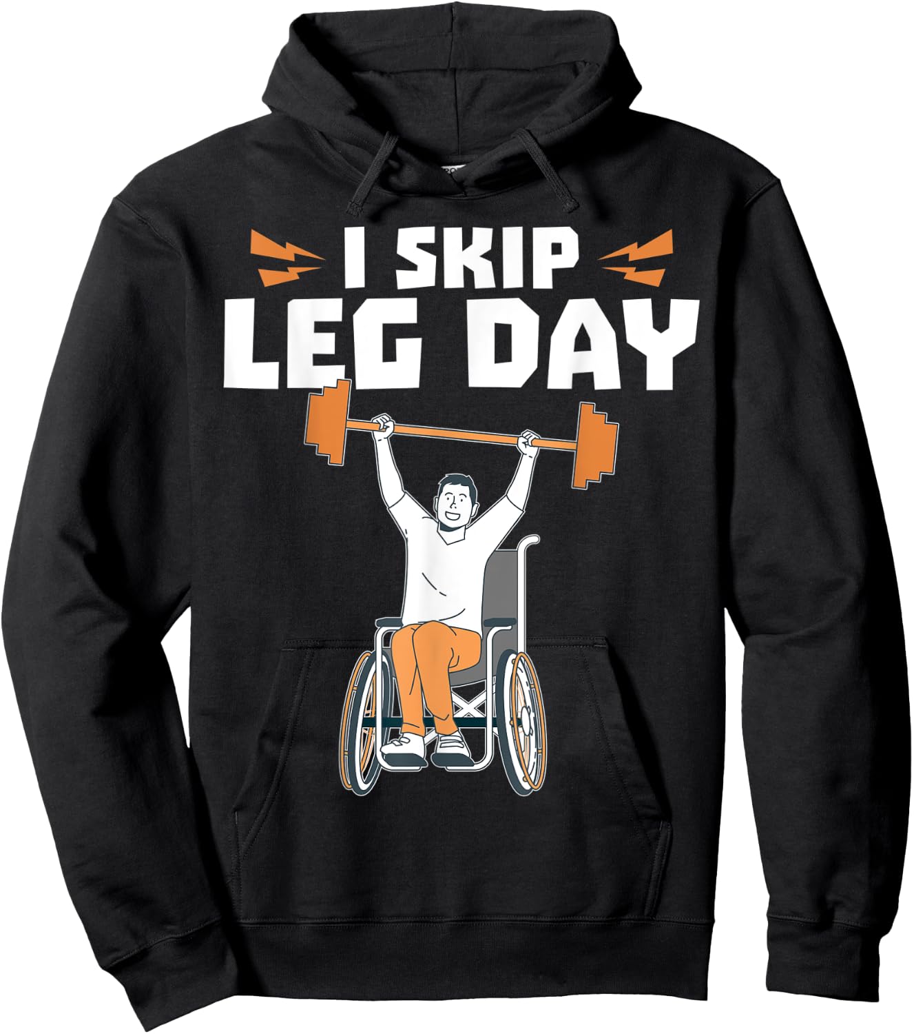 Wheelchair Bodybuilder - I Skip Leg Day Hoodie - Hoodie | Black