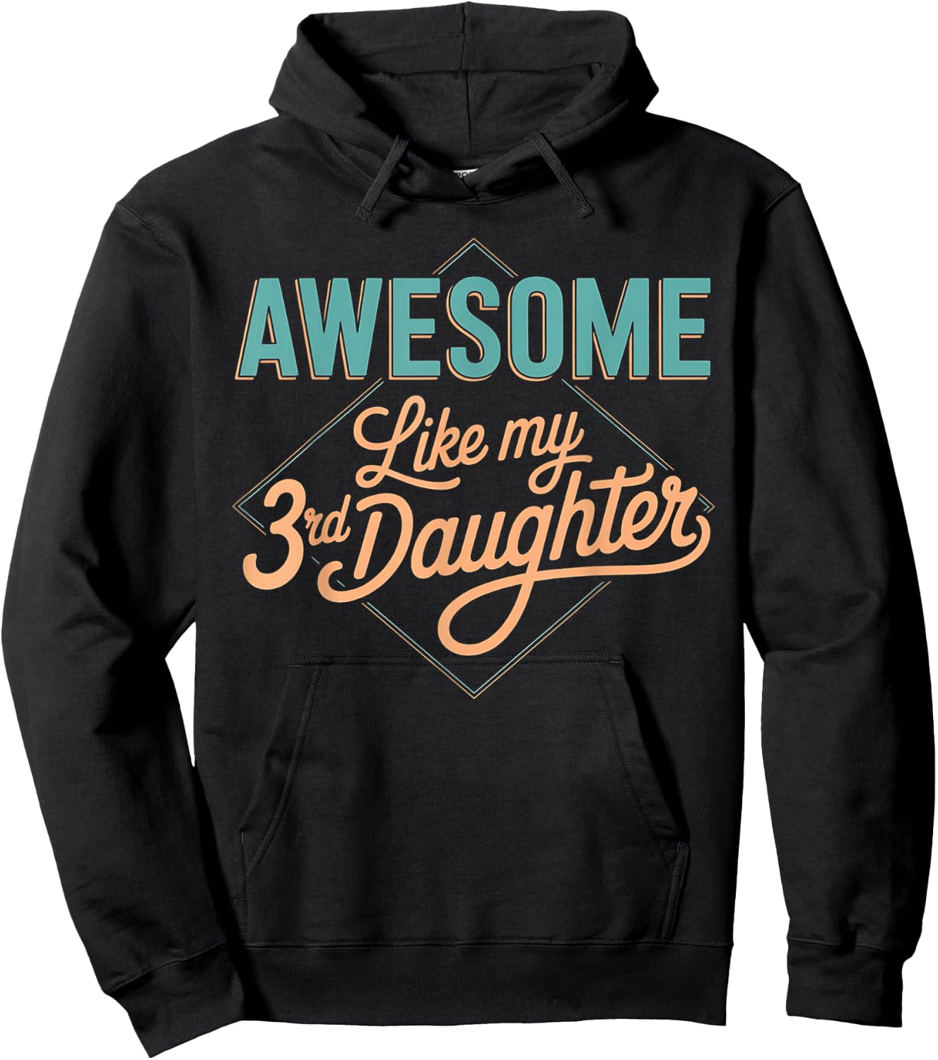 Awesome Like My 3rd Daughter Retro Funny Fathers Day Hoodie - Hoodie | Black