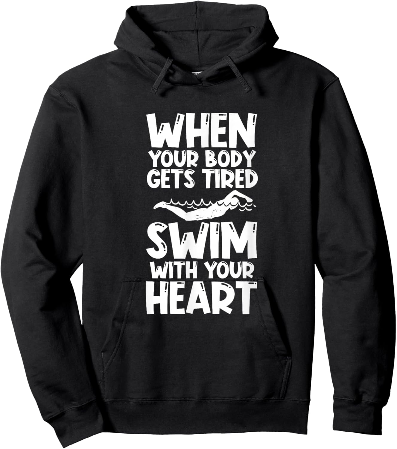 Swimming Swimmer Swim When Your Body Gets Tired Hoodie - Hoodie | Black