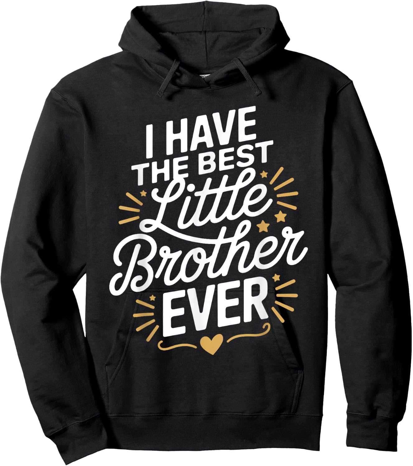 I Have The Best Little Brother Ever Shirt Little Brothers Hoodie - Hoodie | Black