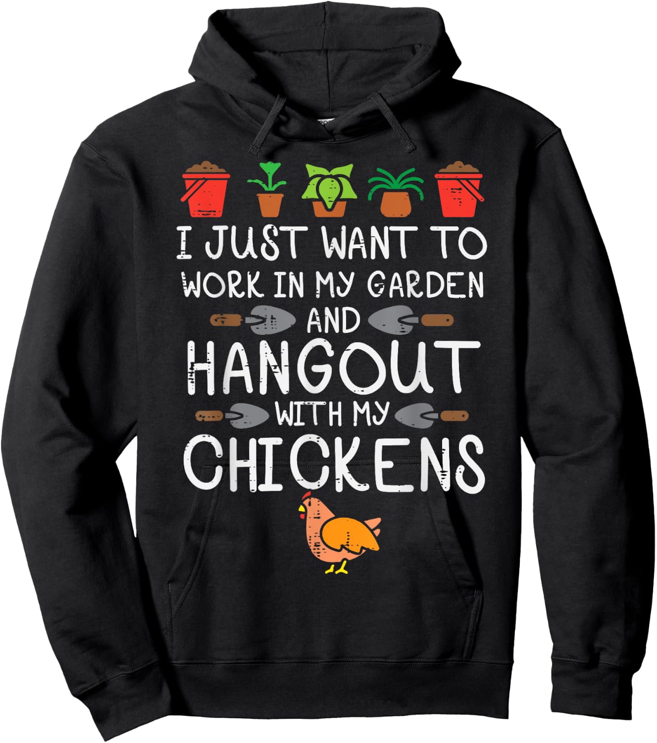 Work In My Garden Hangout Chickens Funny Gardening Men Women Hoodie - Hoodie | Black