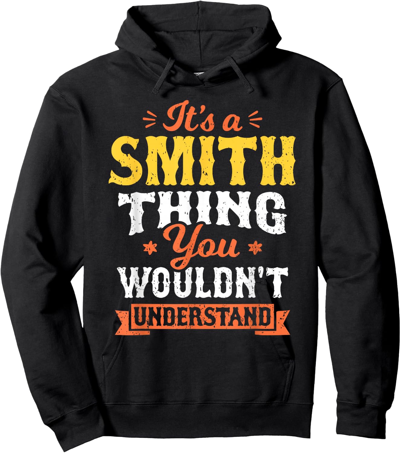 It's A Smith Thing You Wouldn't Understand Last Name Surname Hoodie - Hoodie | Black