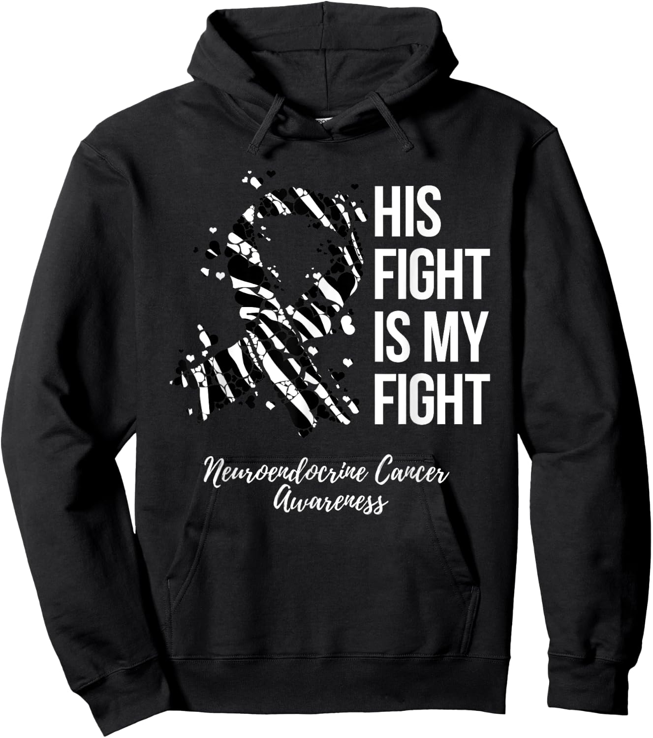 His Fight Is My Fight Neuroendocrine Cancer Awareness Hoodie - Hoodie | Black