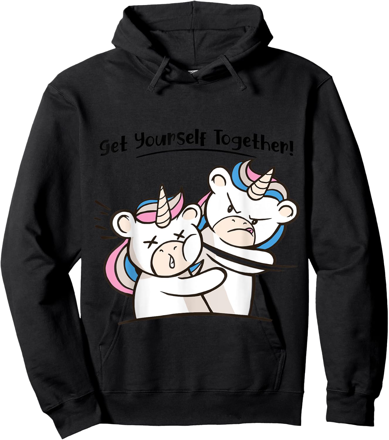 Funny Unicorn Get Yourself Together Sarcastic Graphic Hoodie - Hoodie | Black
