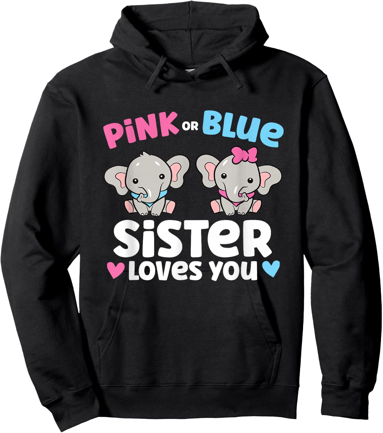 Pink Or Blue Sister Loves You Funny Gender Reveal Hoodie - Hoodie | Black