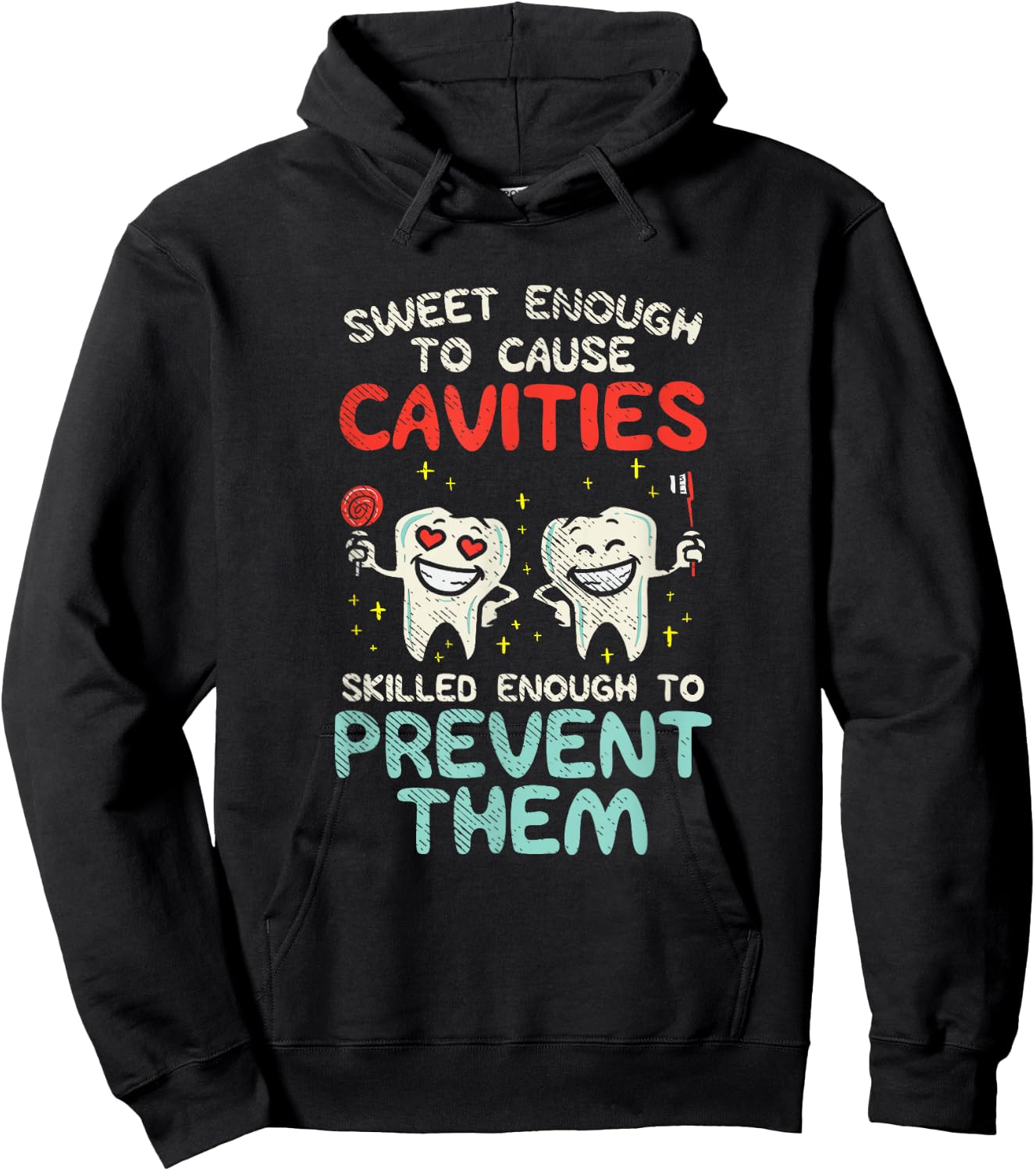 Cute Dentist Office Humor | Funny Dental Hygiene Hygienist Hoodie - Hoodie | Black
