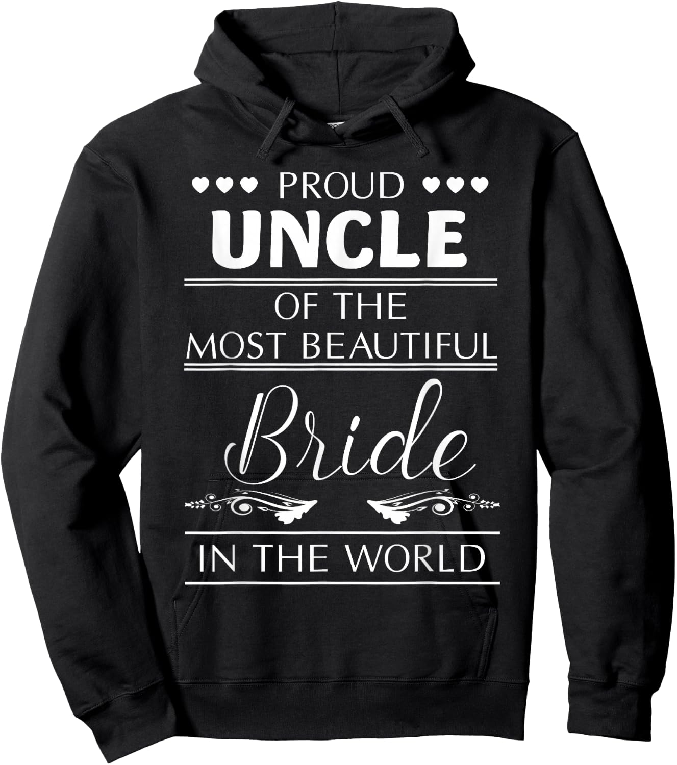 Proud Uncle Of The Most Beautiful Bride Hoodie - Hoodie | Black