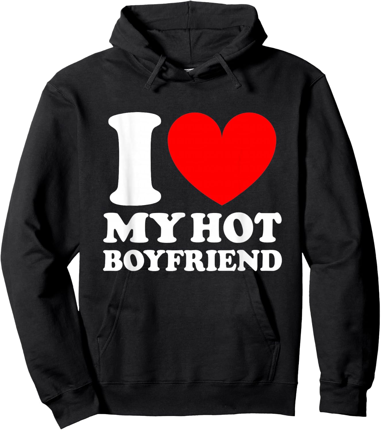 I Love My Hot Boyfriend Shirt Hoodie - Hoodie | Black