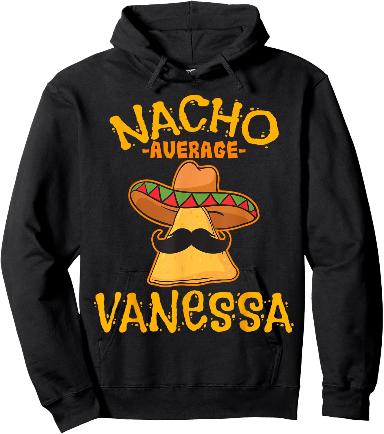 Nacho Average Vanessa Personalized Name Funny Taco Hoodie - Hoodie | Black