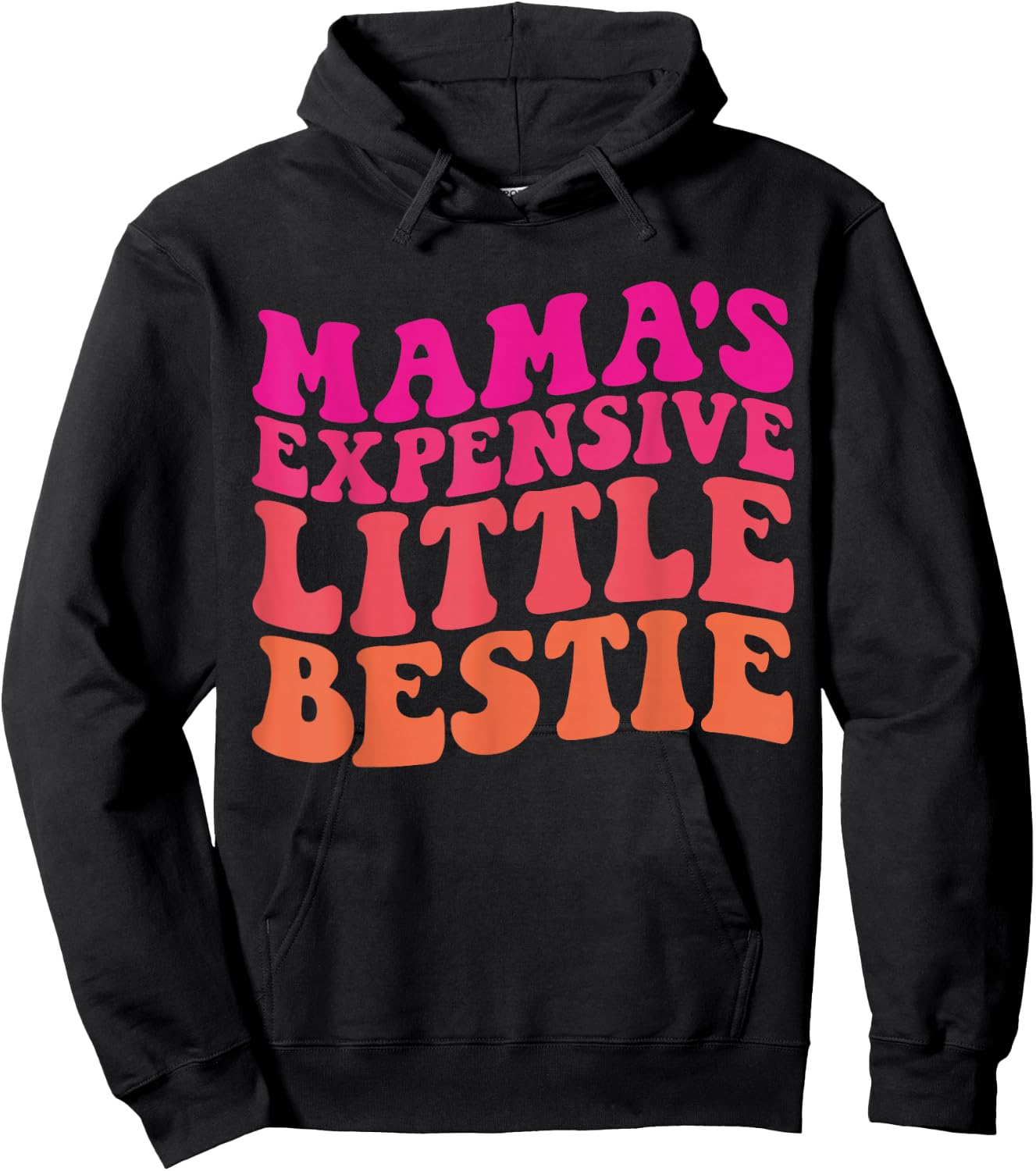 Mama's Expensive Little Bestie Groovy Funny mom Hoodie - Hoodie | Black