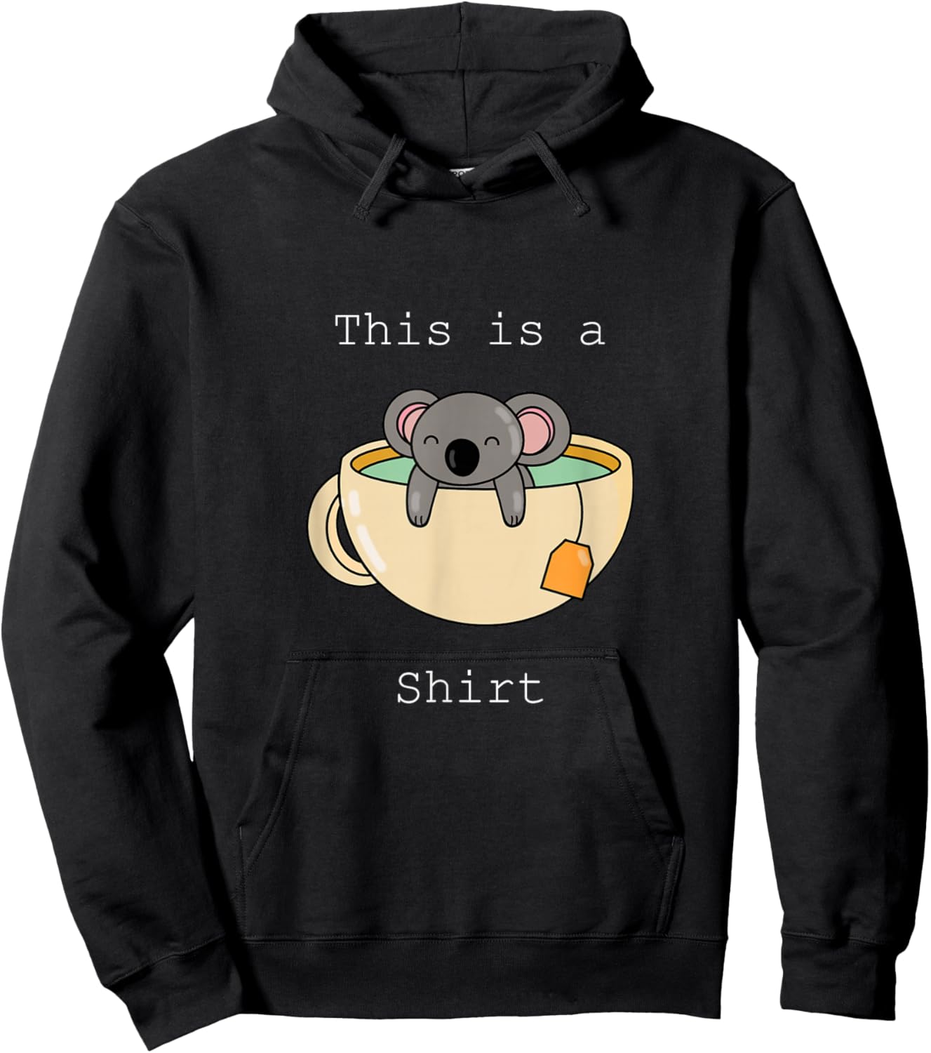 This is a Koala Tea (Quality) Shirt - Funny Animal Puns Hoodie - Hoodie | Black