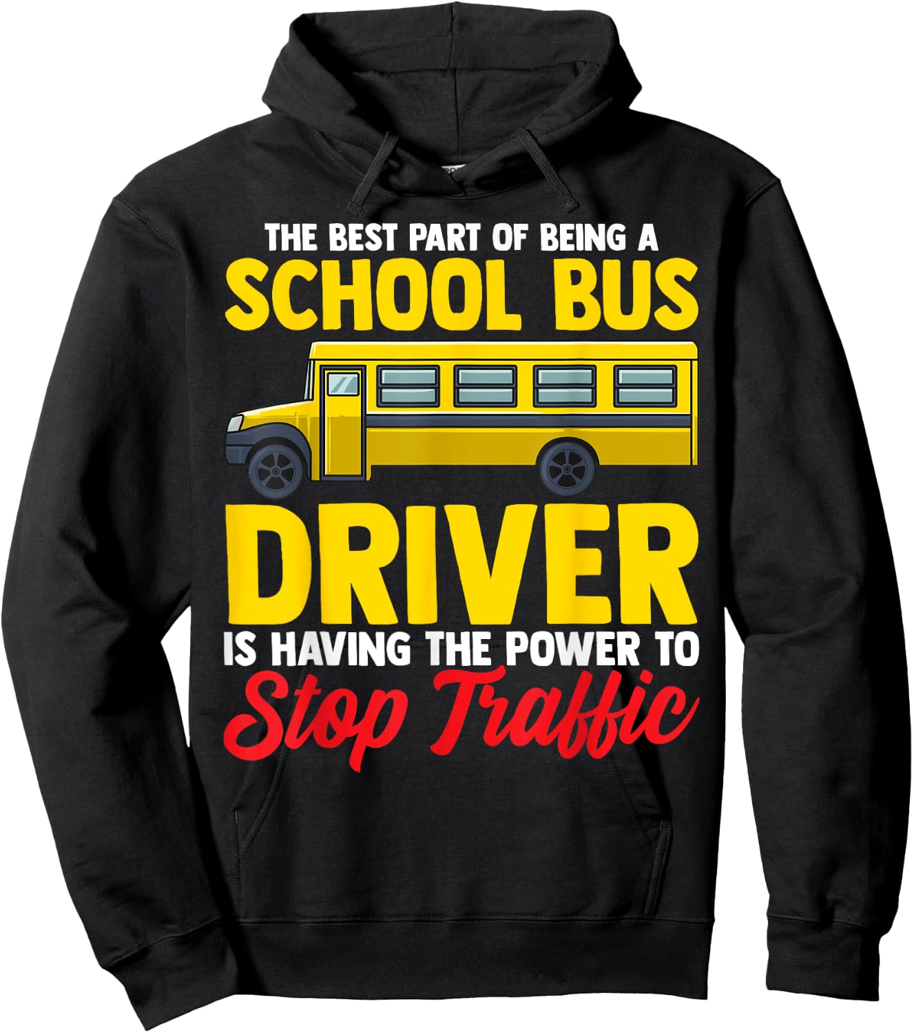 School Bus Driver Can Stop Traffic, School Bus Gift Hoodie - Hoodie | Black