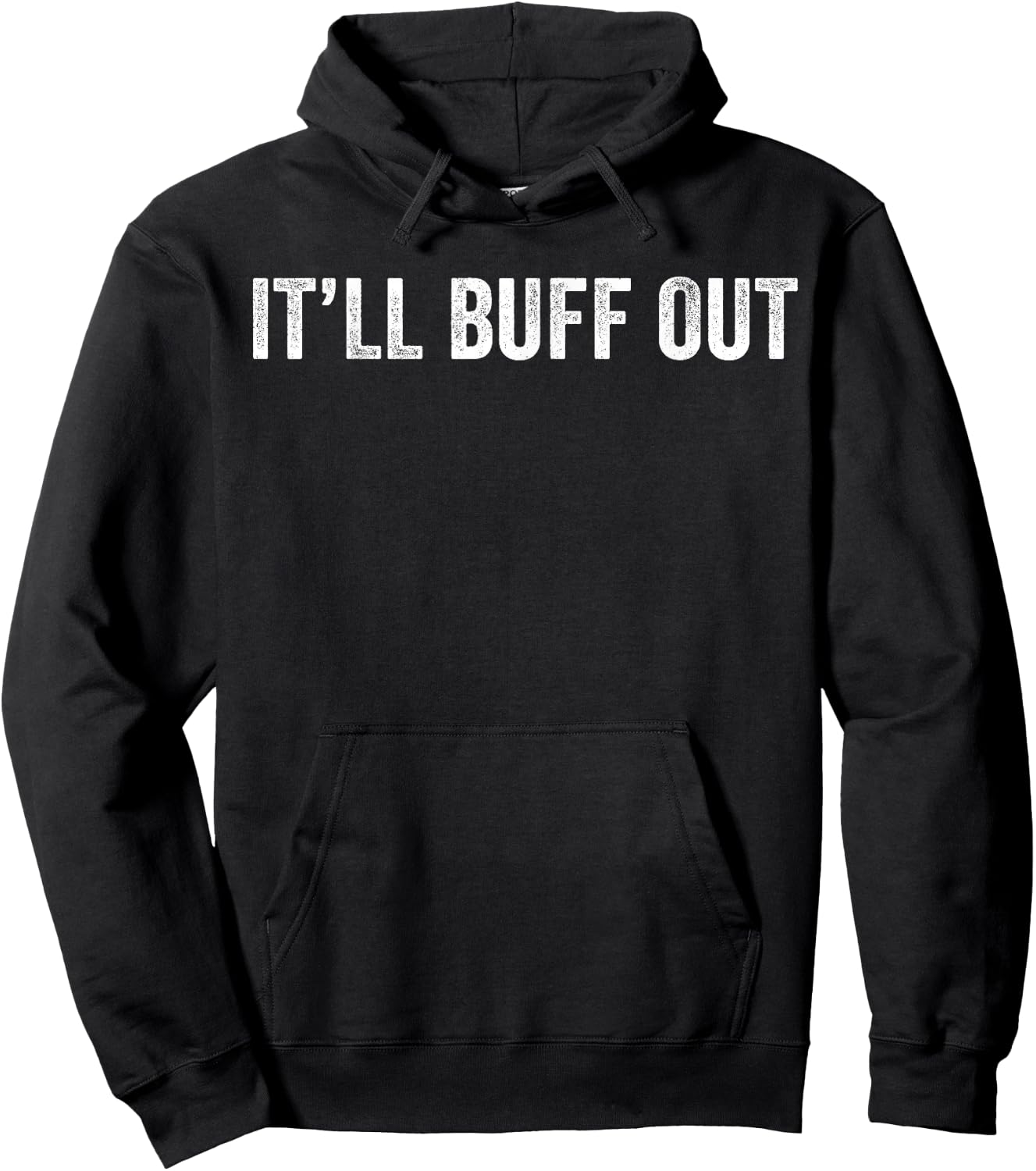 It Will Buff Out Hoodie - Hoodie | Black