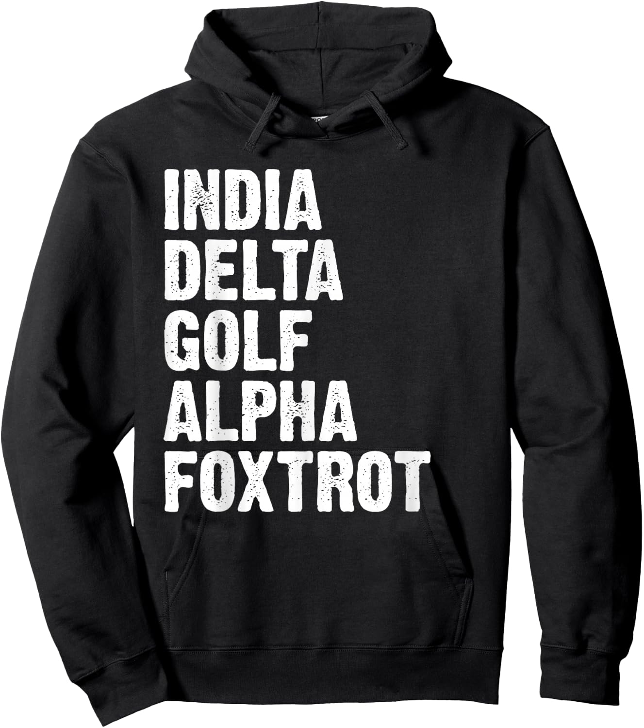India Delta Golf Alpha Foxtrot IDGAF Phonetic Alphabet Hoodie - Hoodie | Black