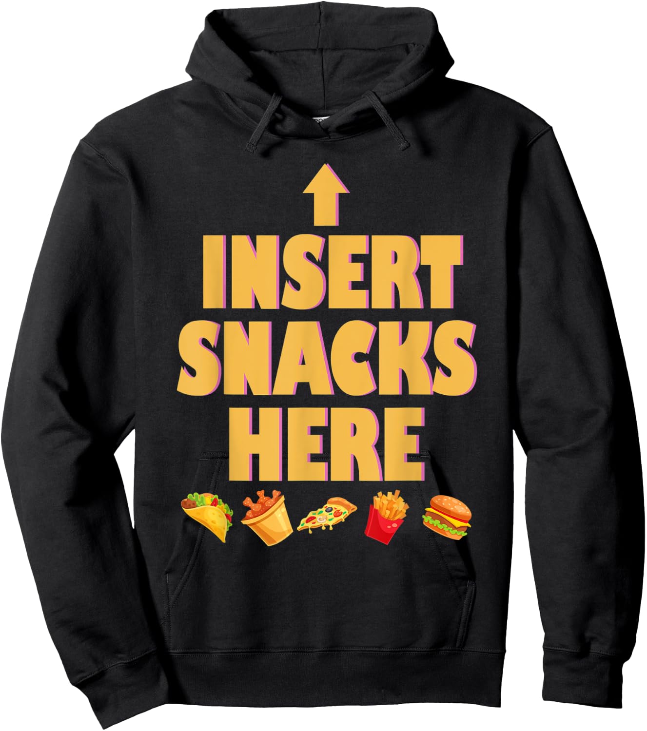 Insert Snacks Here Funny Fried Tacos Pizza Chip Burger Hoodie - Hoodie | Black