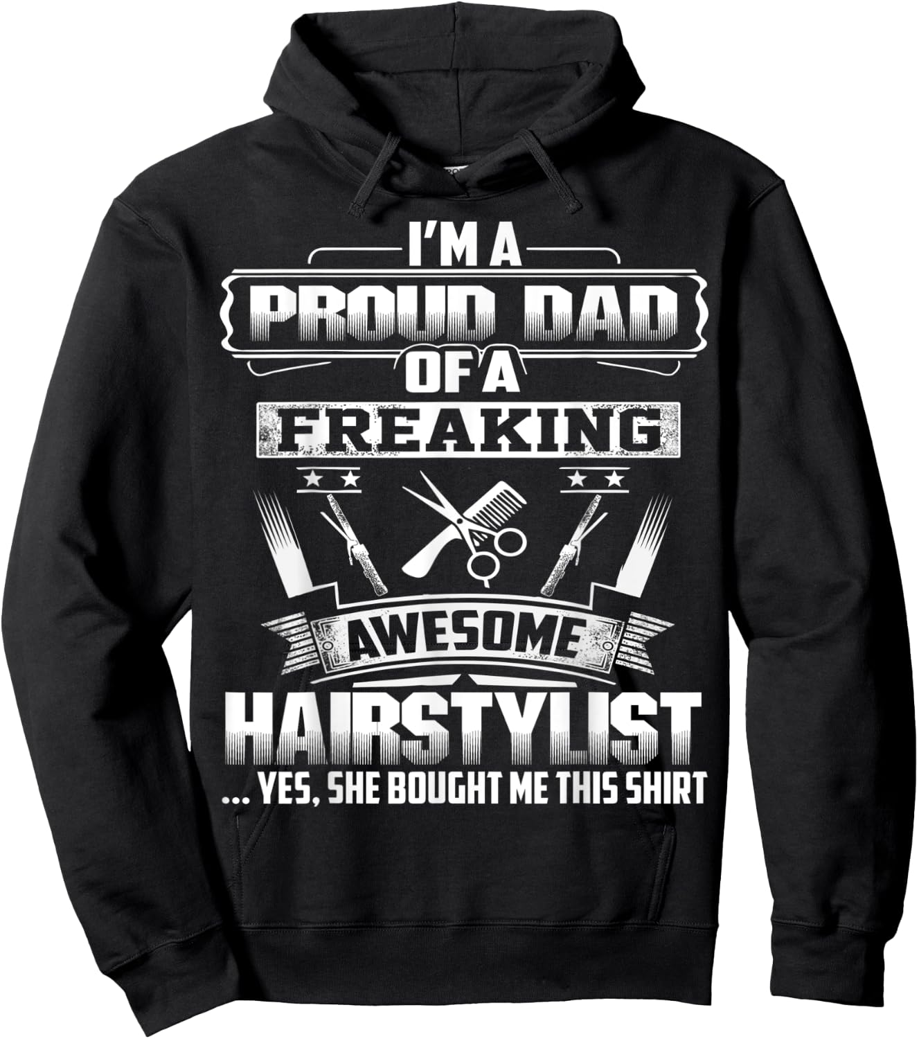 Proud Dad Of A Freaking Awesome Hairstylist Gift Fathers Day Hoodie - Hoodie | Black