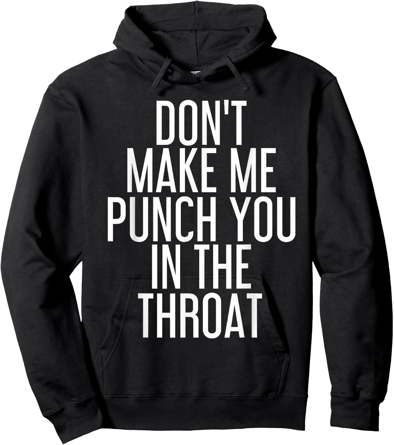 DON'T MAKE ME PUNCH YOU IN THE THROAT Shirt Funny Gift Hoodie - Hoodie | Black