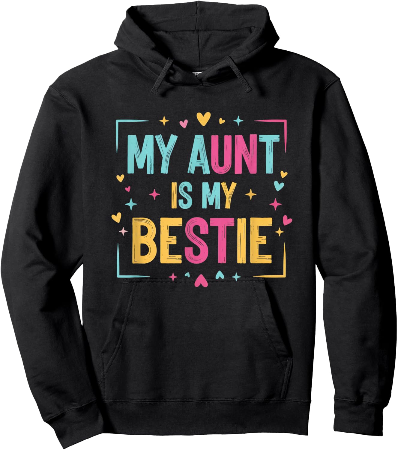 My Aunt is My Bestie Funny Aunt Family Quote Colorful Hoodie - Hoodie | Black