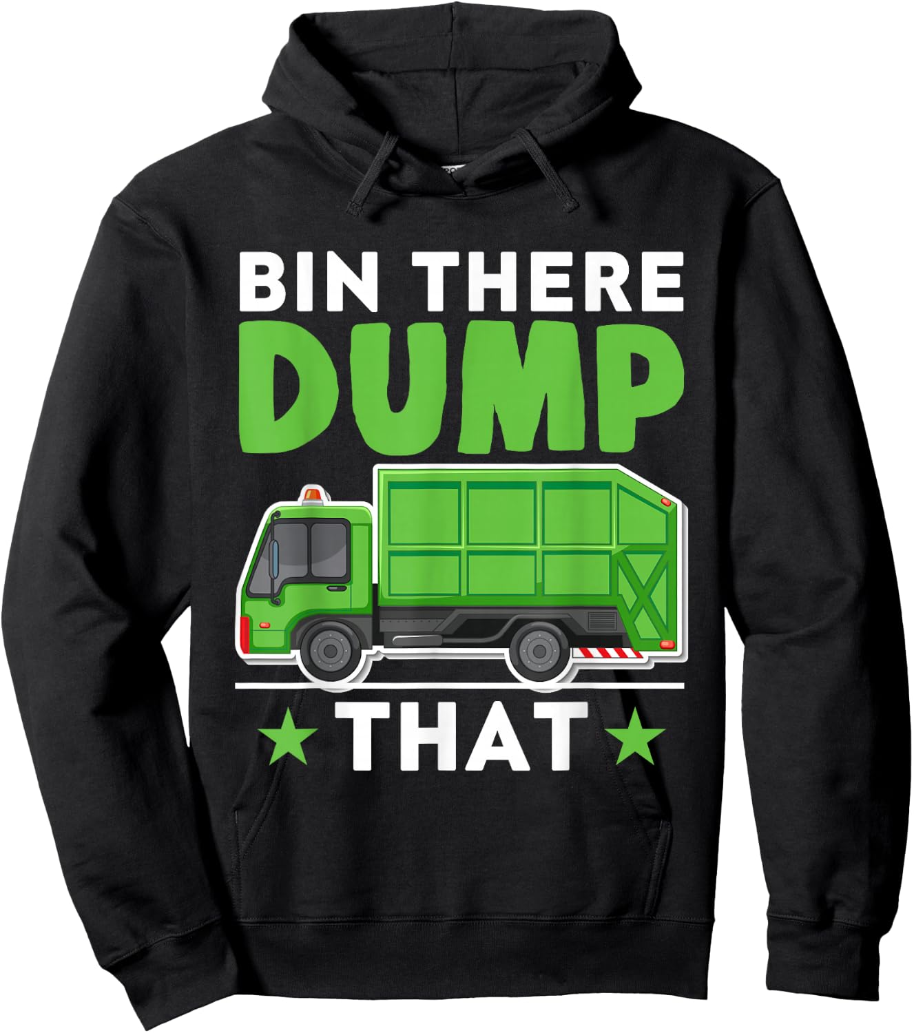 Garbage Trucks Funny Bin There Dump That Hoodie - Hoodie | Black