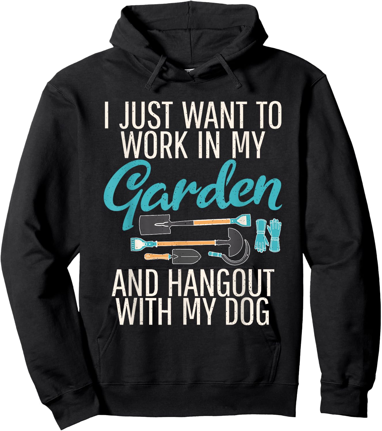 I just want to work in my Garden Dog Outdoor and Gardening Hoodie - Hoodie | Black