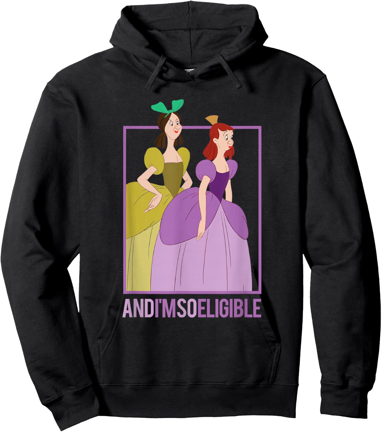 Disney Cinderella Stepsisters So Eligible Funny Hoodie - Hoodie | Black