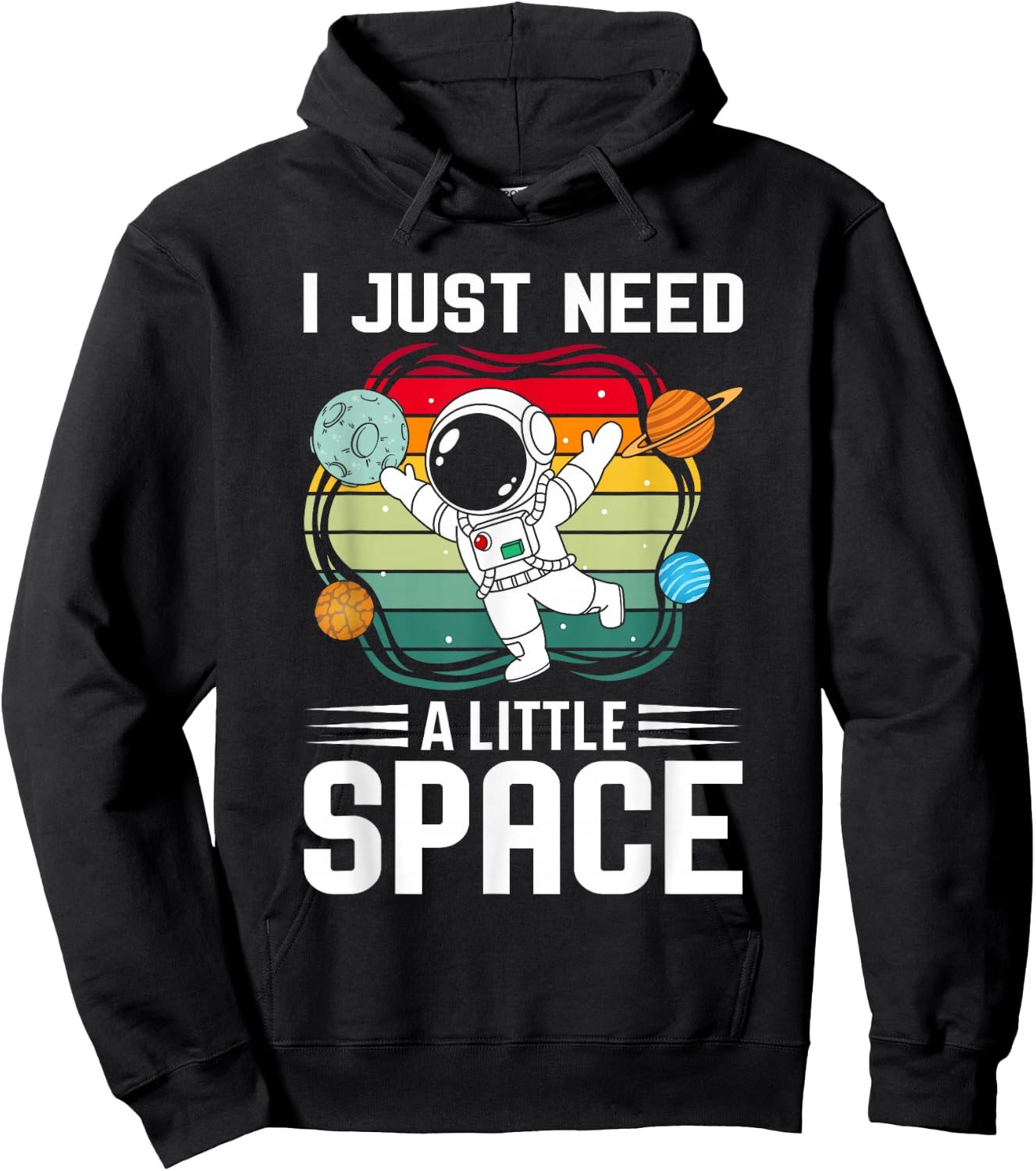 I just need a bit of space I astronaut Hoodie - Hoodie | Black