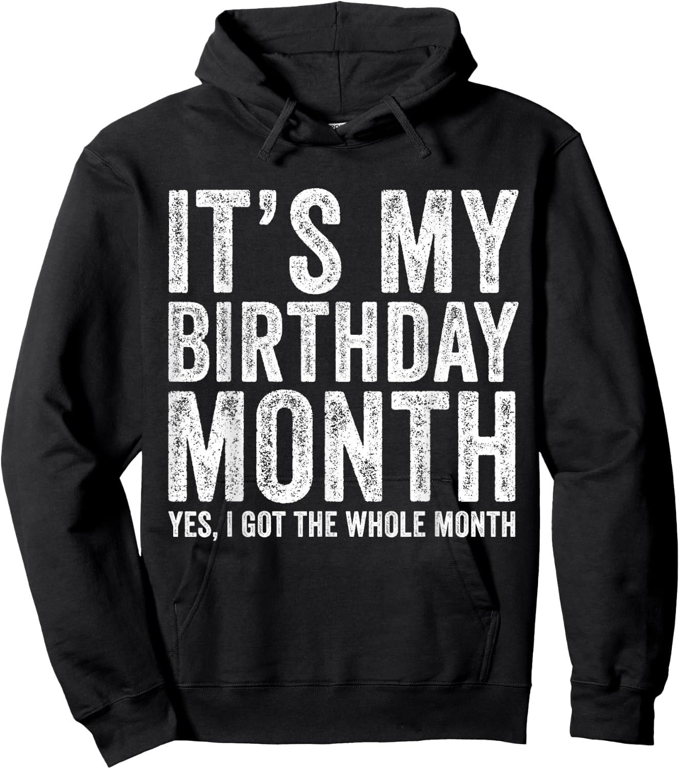 It's My Birthday Month Funny Hoodie - Hoodie | Black