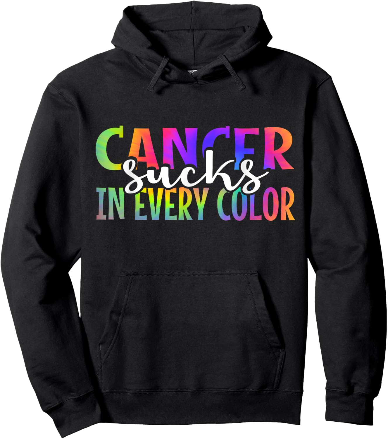 Cancer Sucks In Every Color Fighter | Tie Dye Hoodie - Hoodie | Black