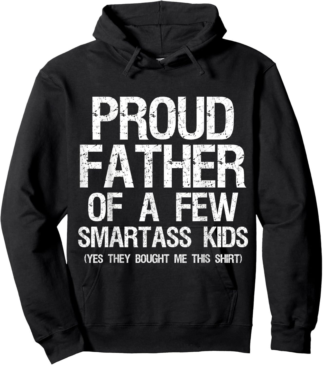 Proud Father Of A Few Smartass Kids Funny Father's Day Shirt Hoodie - Hoodie | Black