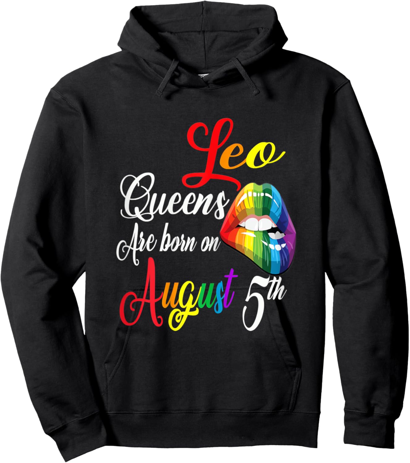 Rainbow Lips Queens Are Born On August 5th Leo Girl Birthday Hoodie - Hoodie | Black