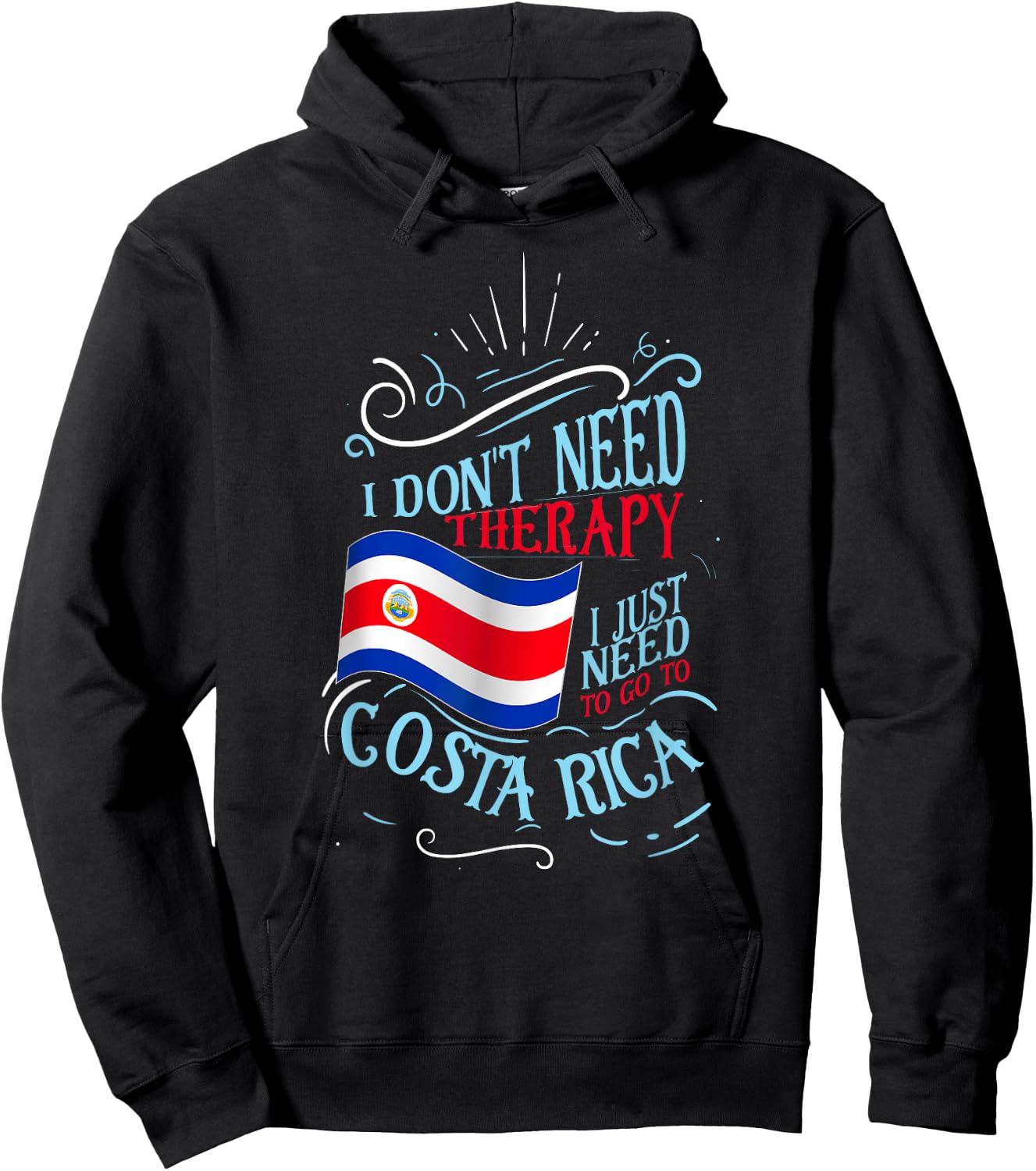 I Don't Need Therapy I Just Need To Go To Costa Rica Hoodie - Hoodie | Black