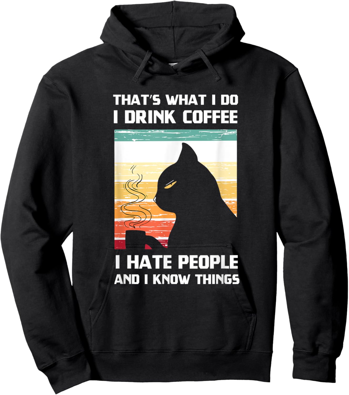 That's What I Do I Drink Coffee I Hate People Black Cat Women Hoodie - Hoodie | Black