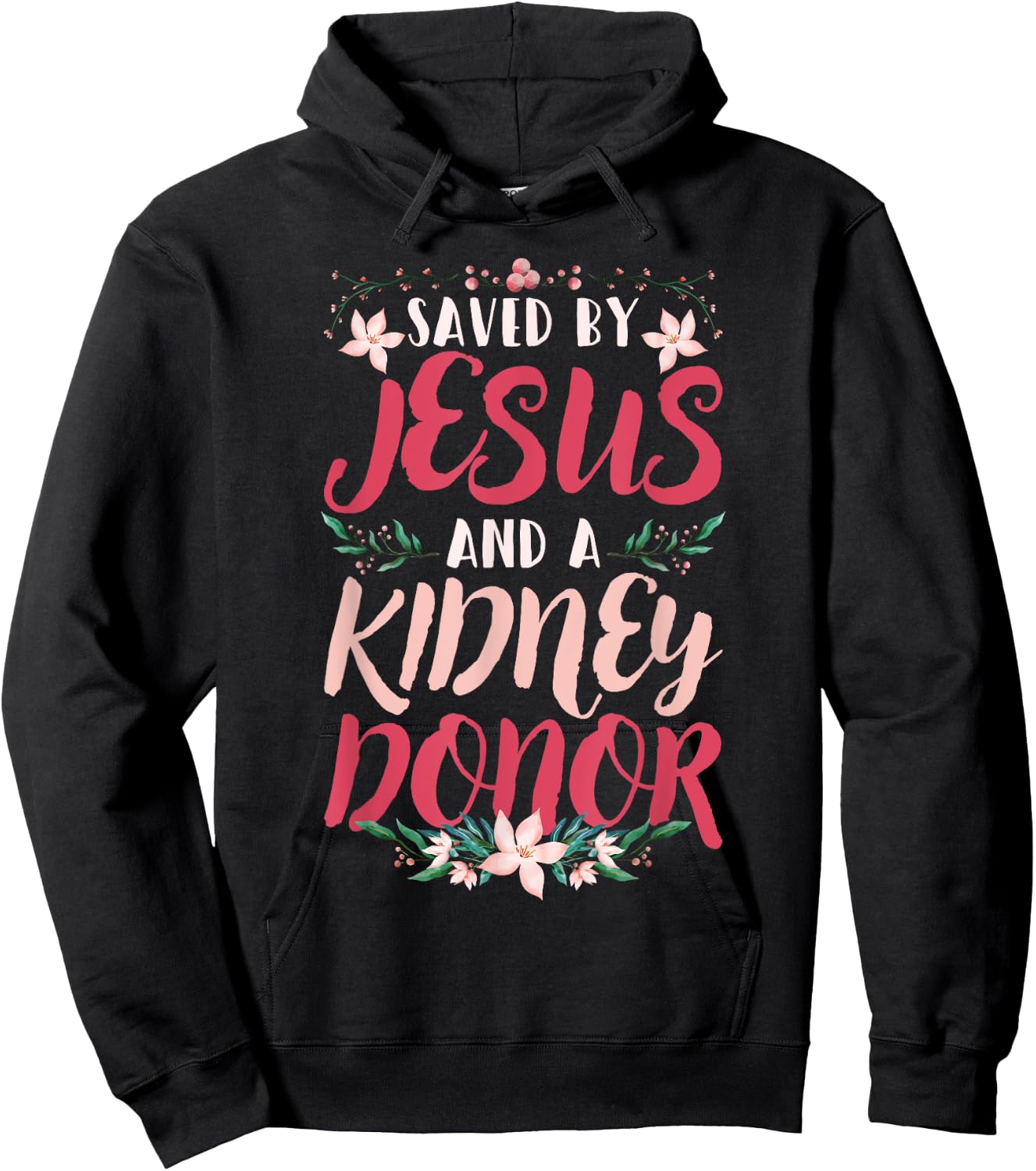 Christian Organ Transplant Saved by Jesus and a Kidney Donor Hoodie - Hoodie | Black