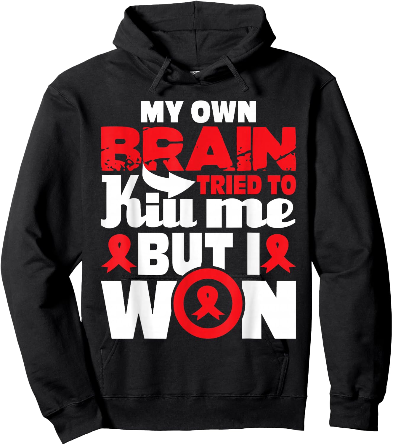 My Own Brain Tried to Kill Me - Stroke Survivor Red Ribbon Hoodie - Hoodie | Black