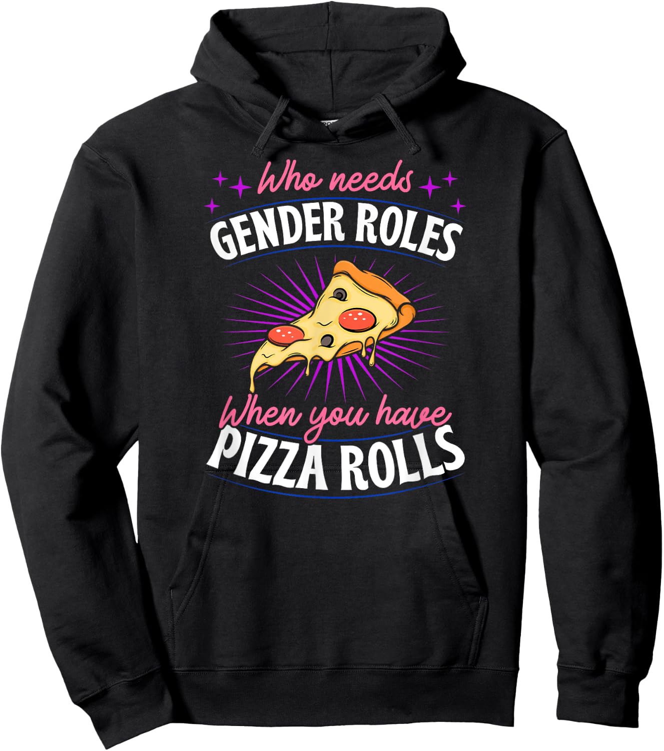 Who Needs Gender Roles When You Have Pizza Rolls Genderfluid Hoodie - Hoodie | Black