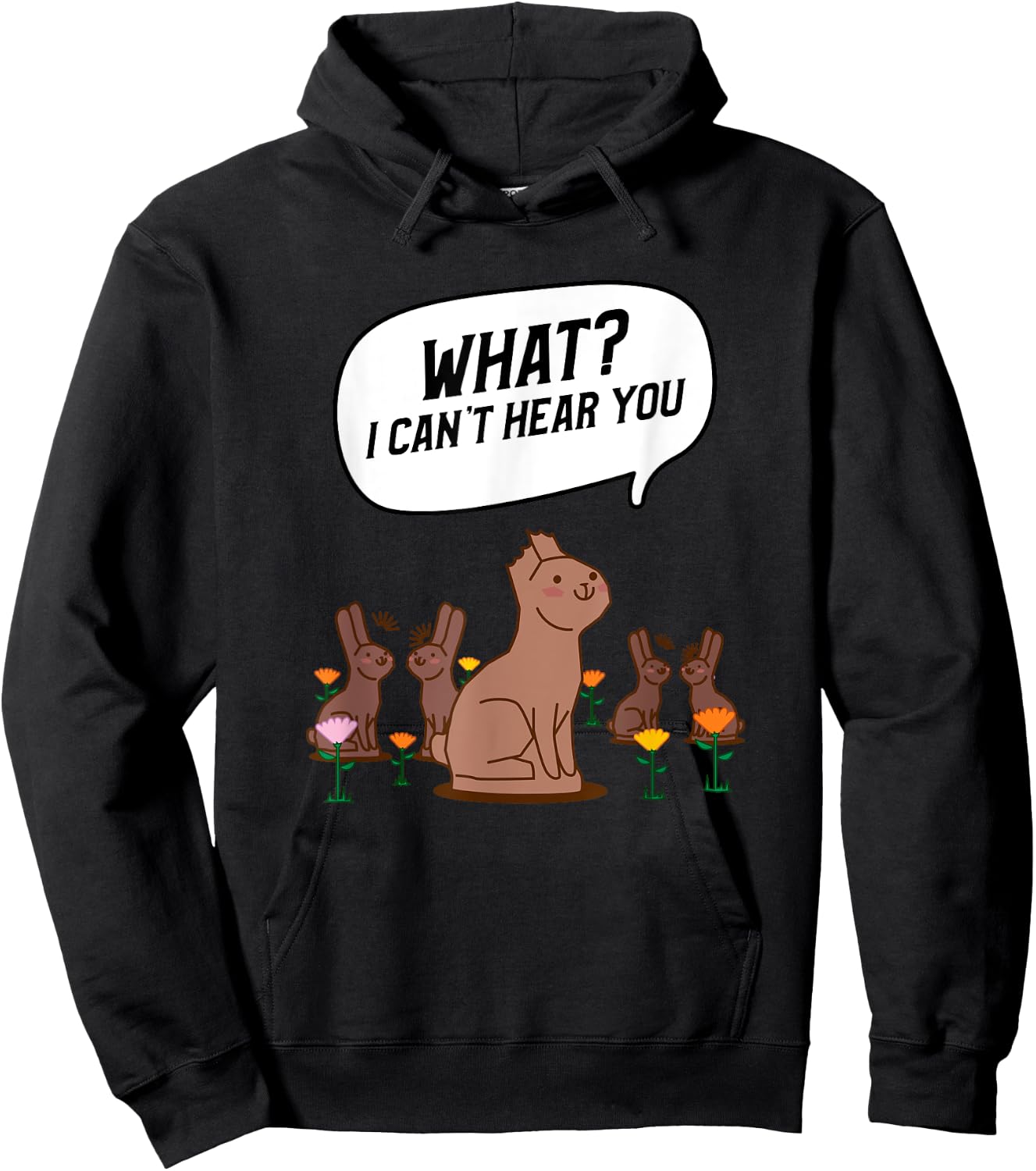 What? I Can't Hear You Funny Chocolate Bunny Rabbit Hoodie - Hoodie | Black