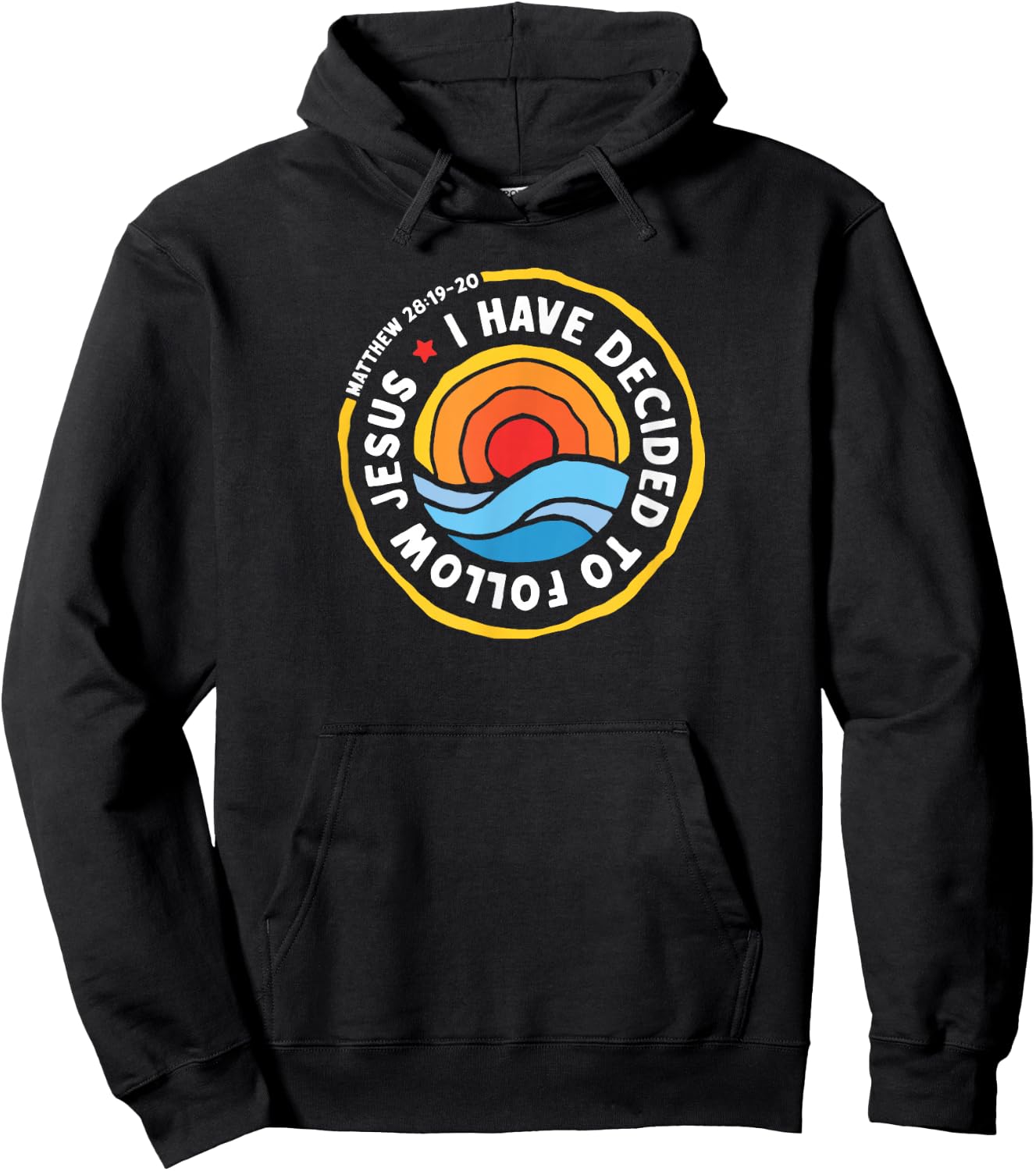 I Have Decided To Follow Jesus Baptized Christian Baptism Hoodie - Hoodie | Black