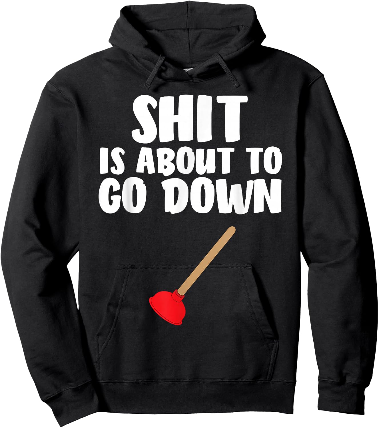 Crap is About To Go Down Shirt Funny Plumber Joke Hoodie - Hoodie | Black