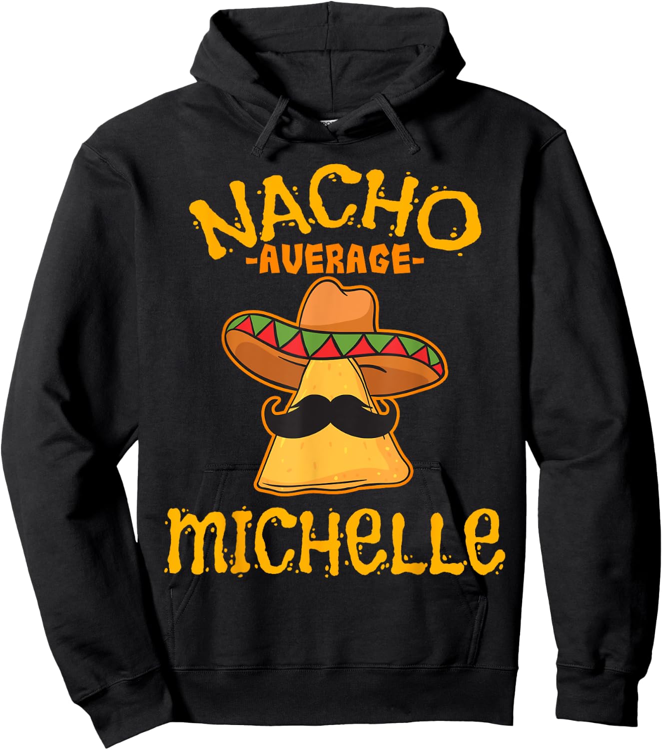 Nacho Average Michelle Personalized Name Funny Taco Hoodie - Hoodie | Black