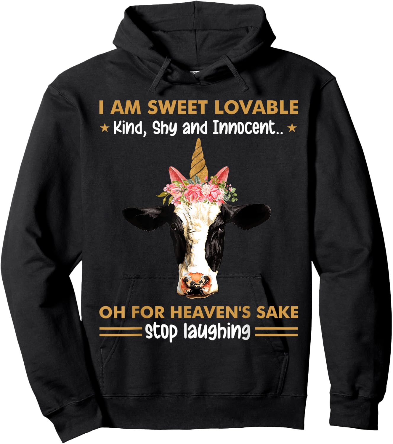 I Am Sweet Lovable Kind Shy Innocent Oh For Heaven's Sake Hoodie - Hoodie | Black