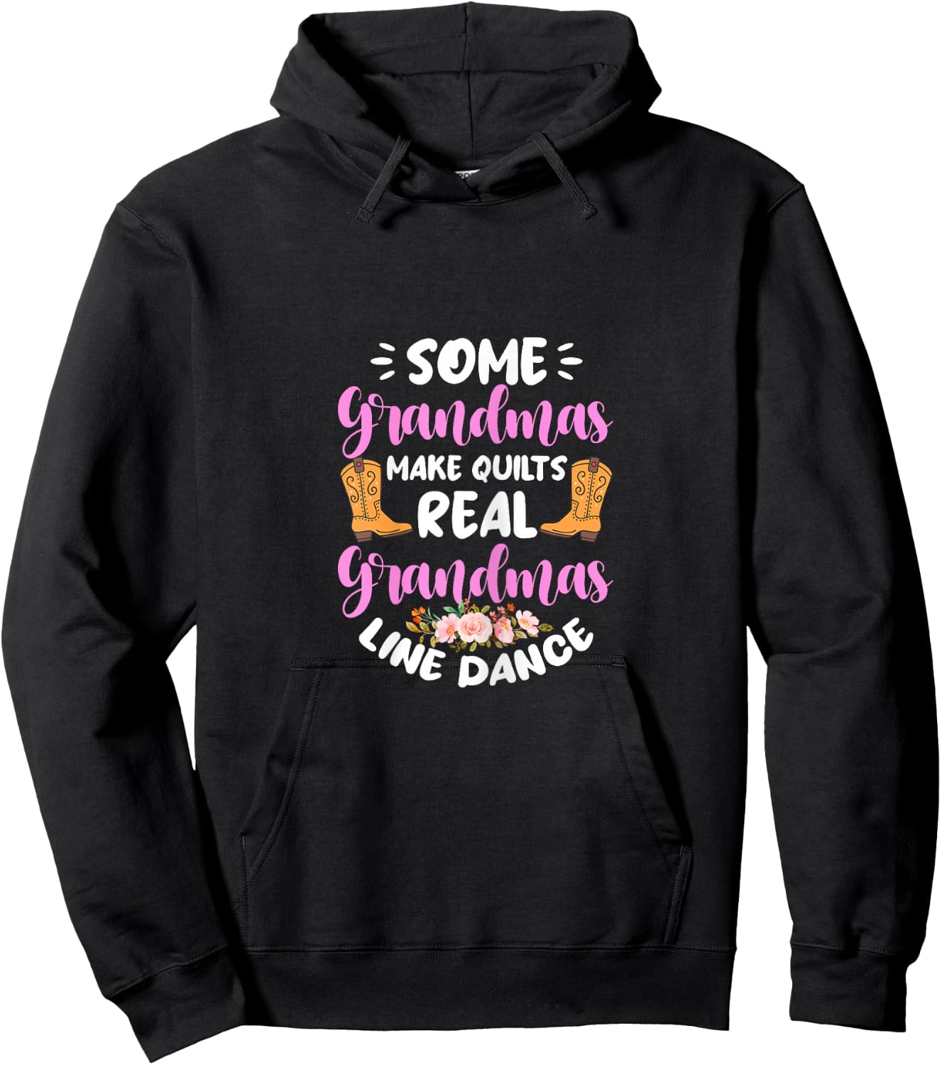 Some Grandmas Make Quilts Real Grandmas Line Dance Hoodie - Hoodie | Black
