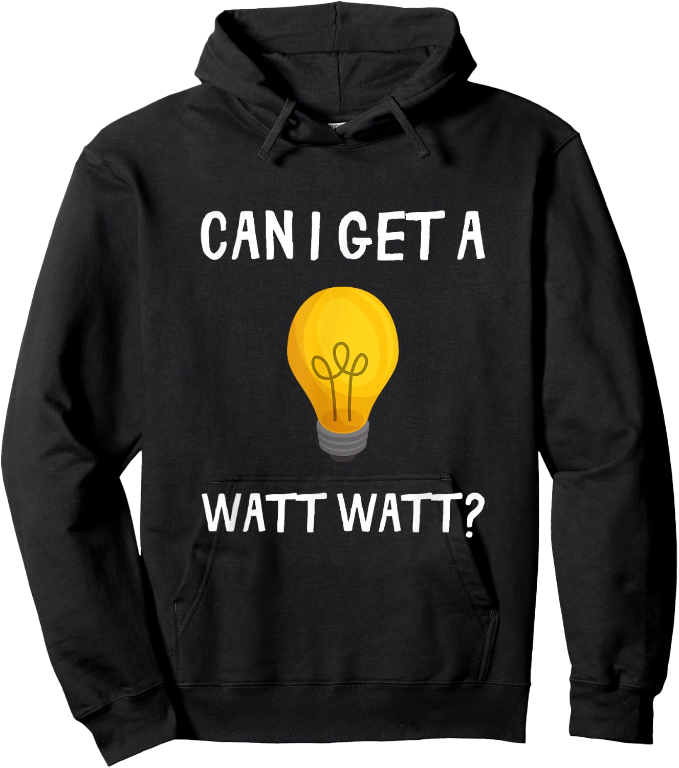 Can I Get A Watt Watt Funny Light Bulb Electrician Gift Hoodie - Hoodie | Black
