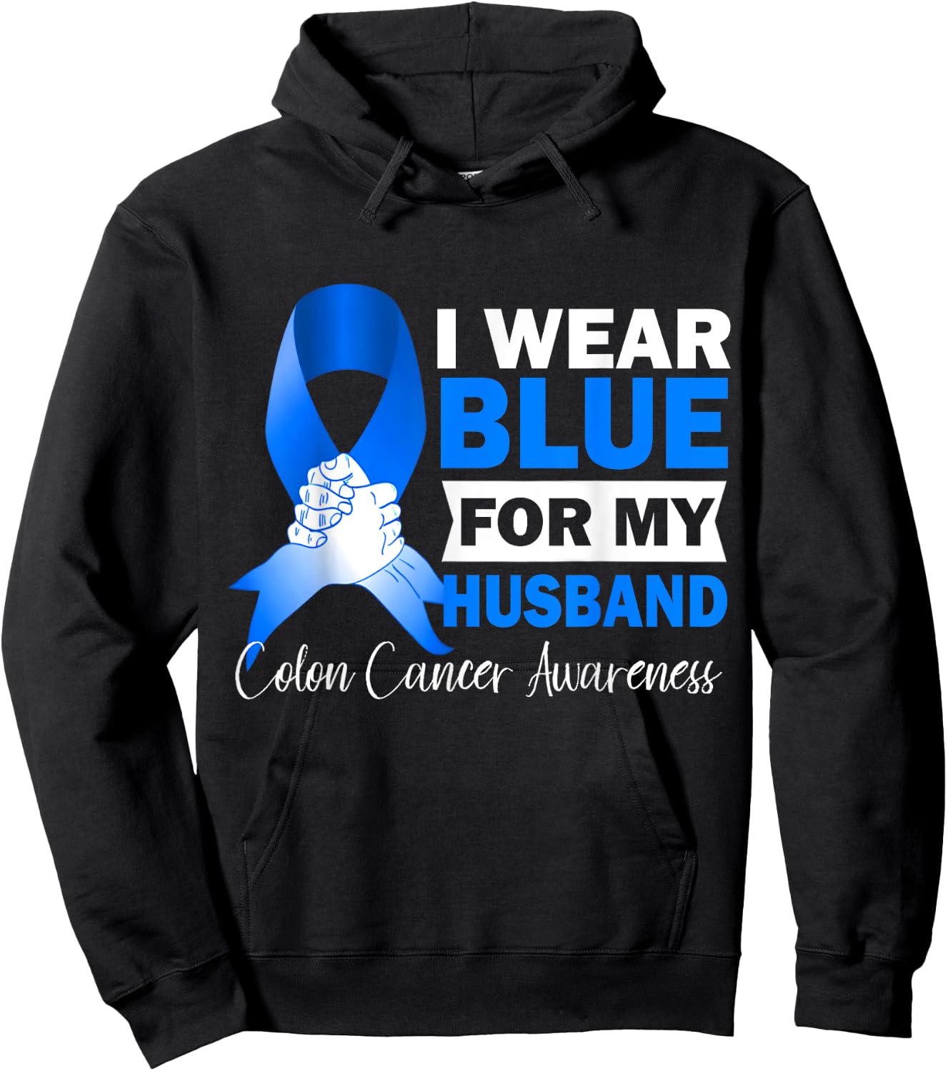 I Wear Blue For My Husband Warrior Colon Cancer Awareness Hoodie - Hoodie | Black