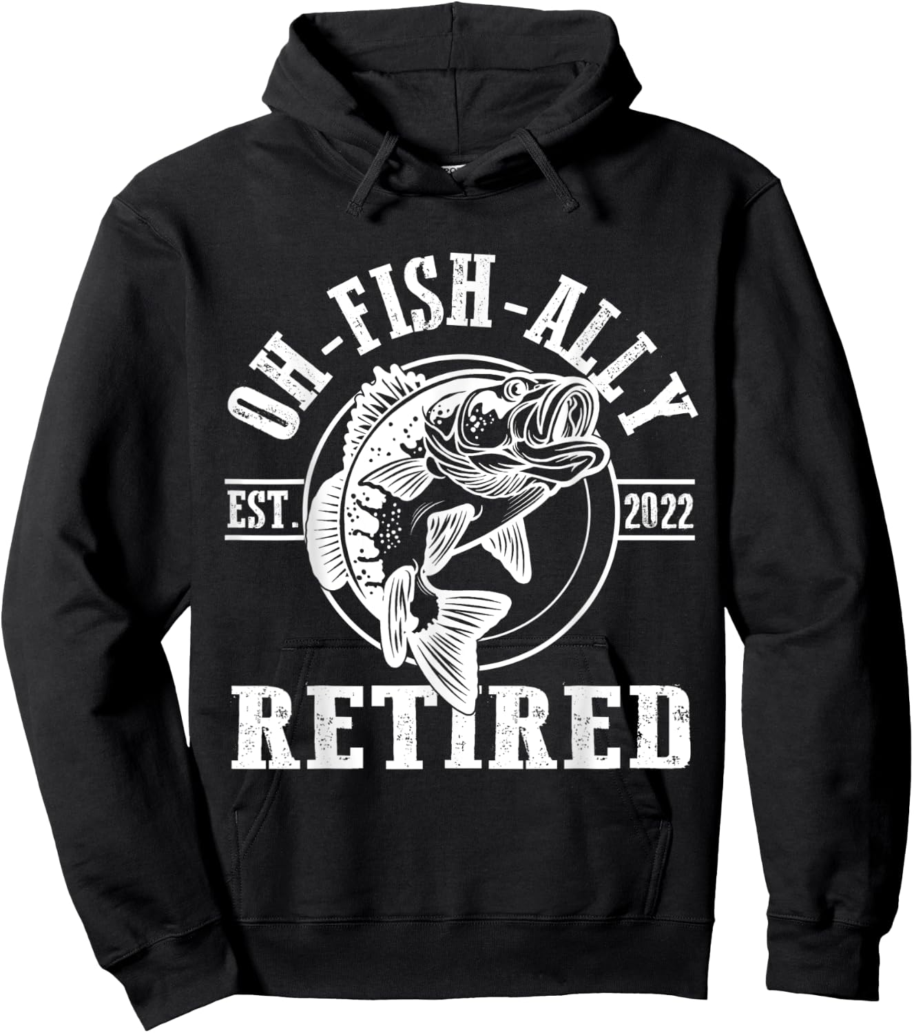 O-Fish-Ally Retired Since 2022 Fishing Retirement Hoodie - Hoodie | Black