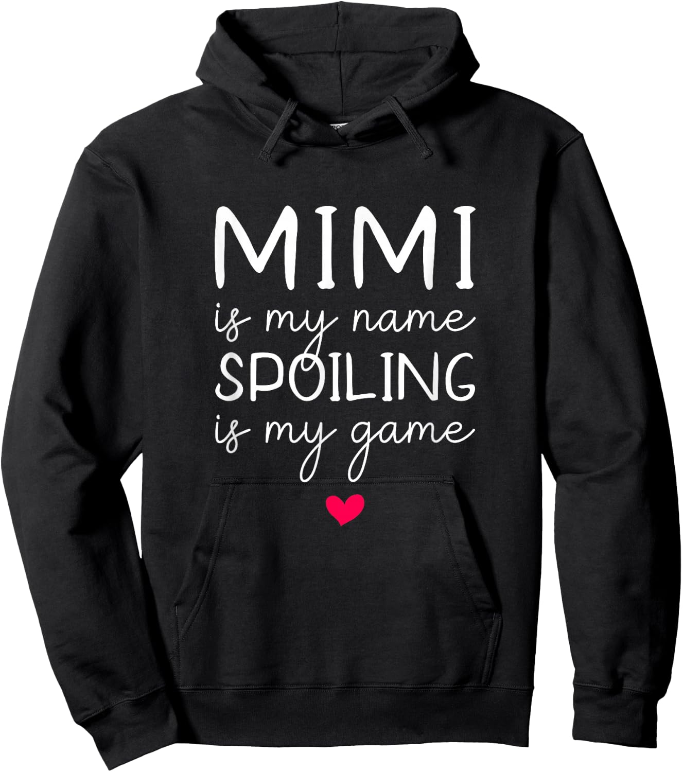 Mimi Is My Name Spoiling Is My Game Funny Hoodie - Hoodie | Black
