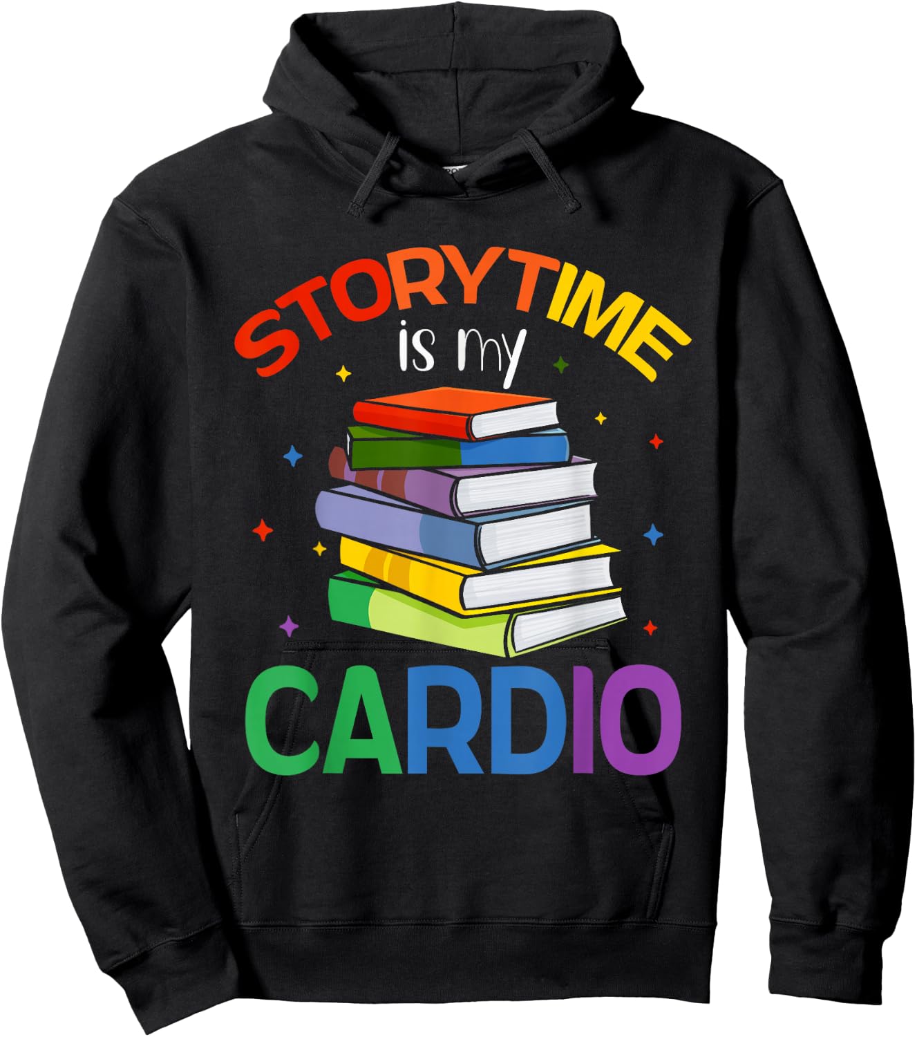 Storytime Is My Cardio Story Book Storybook Librarian Hoodie - Hoodie | Black