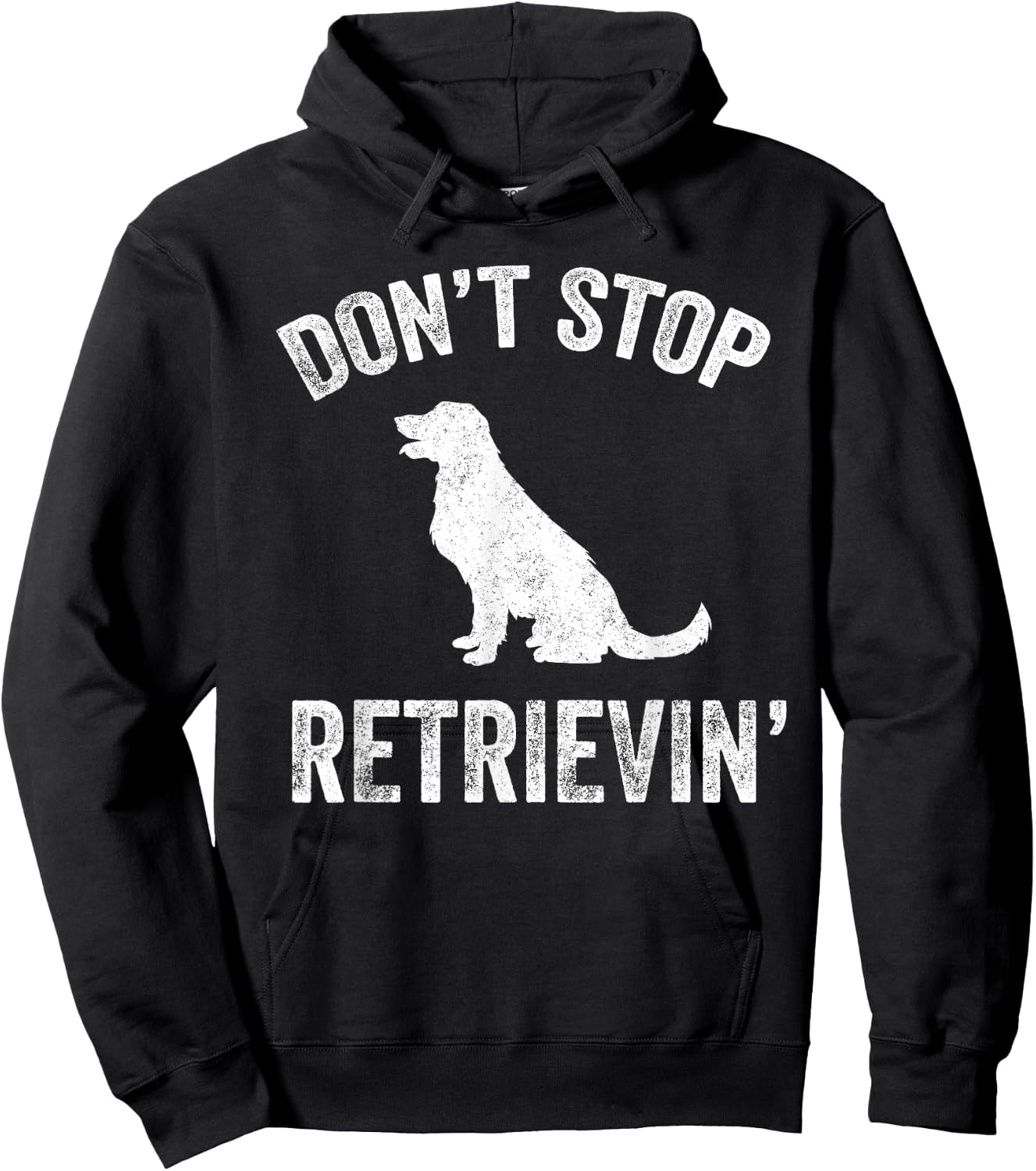 Don't Stop Retrieving - Funny Golden Retriever Owner Hoodie - Hoodie | Black